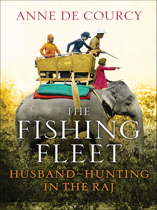 Title details for The Fishing Fleet by Anne de Courcy - Available